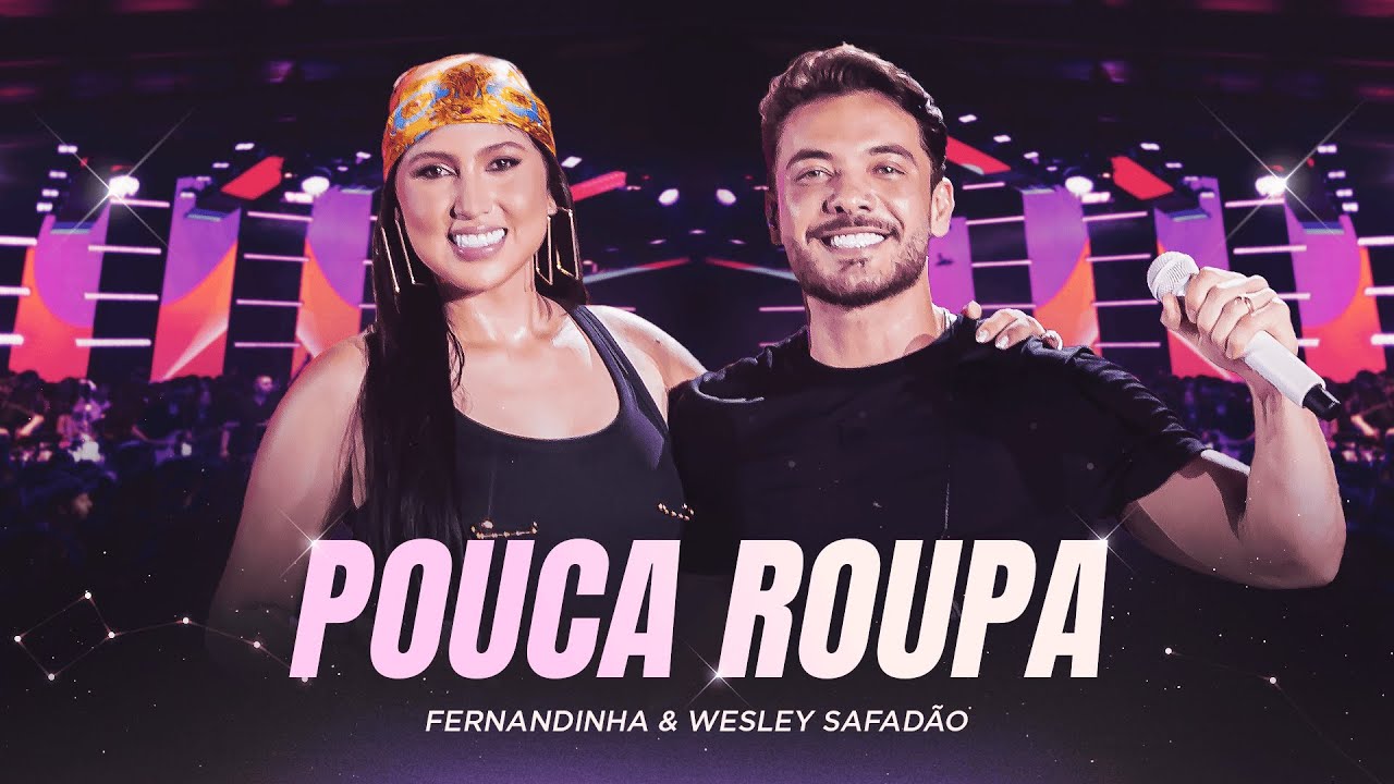 Fernandinha e @wesleysafadao -  Pouca Roupa (DVD Play No Sonho)