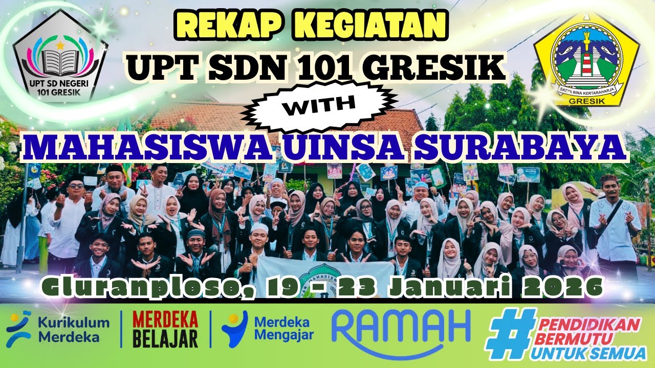 REKAP KEGIATAN UPT SDN 101 GRESIK WITH KKN UINSA SURABAYA @uinsaofficial