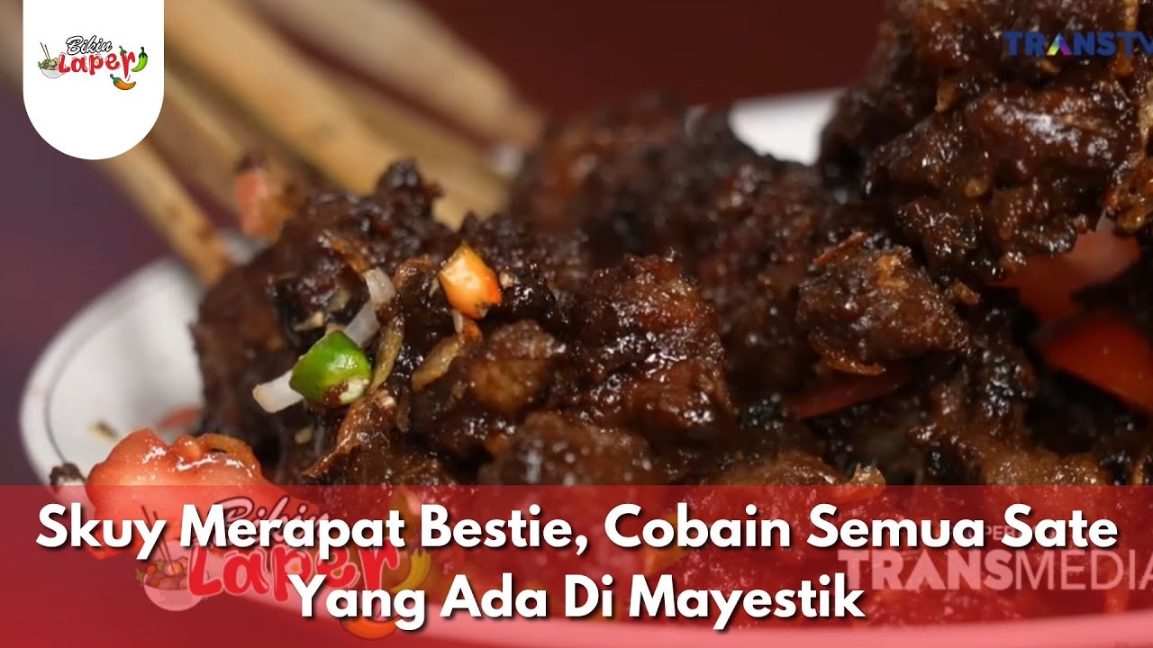 Skuy Merapat Bestie, Cobain Semua Sate Yang Ada Di Mayestik - BIKIN LAPER (28/1/26) P3