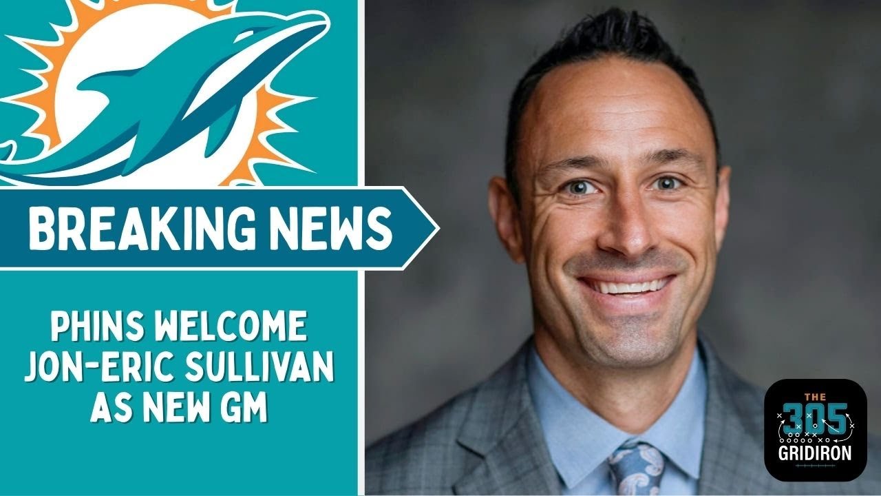 🚨 BREAKING NEWS: Miami Lands a NEW GM | Jon-Eric Sullivan to Lead the Rebuild 🐬