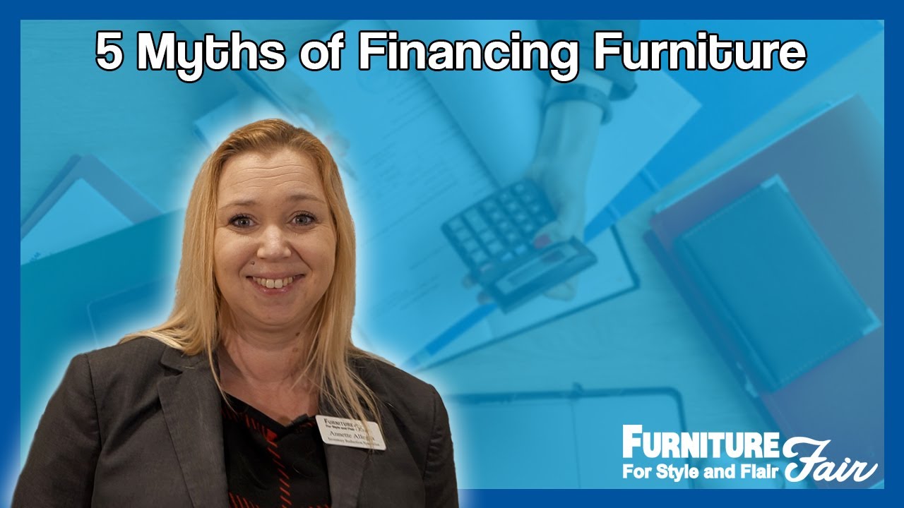 5 Myths of Financing Furniture!