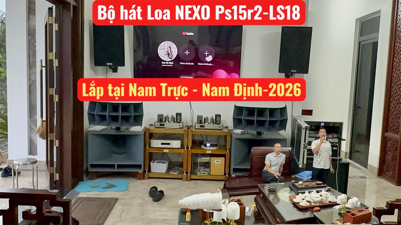 Bộ hát víp lắp cho Bác Huân ở Nam Trực Nam Định. Loa NEXO Ps15r2. Súp Ls 18