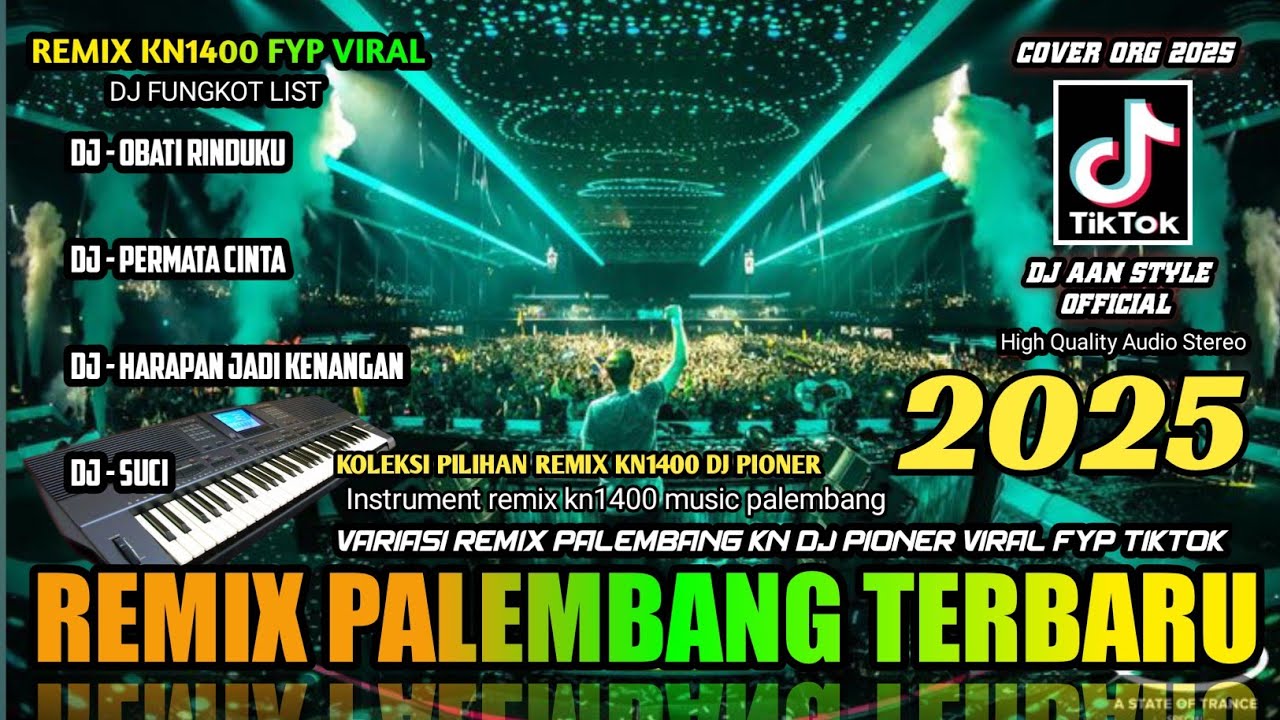 REMIX PALEMBANG TERBARU REMIX ORGEN PALEMBANG TERBARU KN1400 DJ PIONER DJ FUNGKOT OBATI RINDUKU