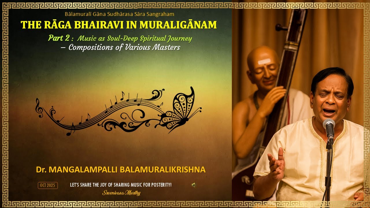 The Raga Bhairavi in Muraliganam🔸Some Compositions of Various Masters🔹M. Balamuralikrishna🔹Part 2/2