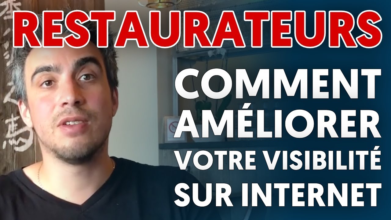 Comment améliorer la visibilité de son restaurant sur internet