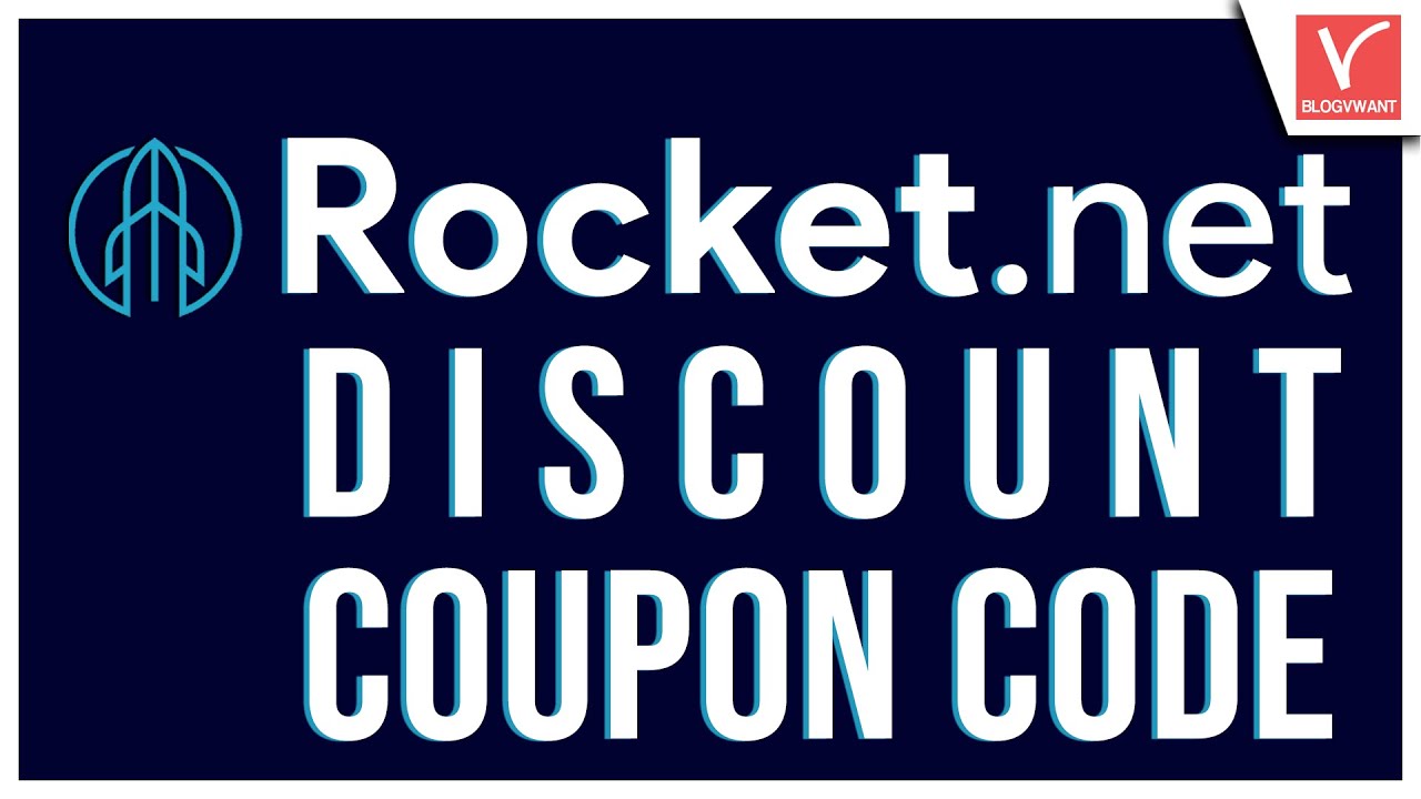 50% Special OFF &ndash; Rocket net Discount Coupon Code - How to Redeem Blogvwant Special Promo Code