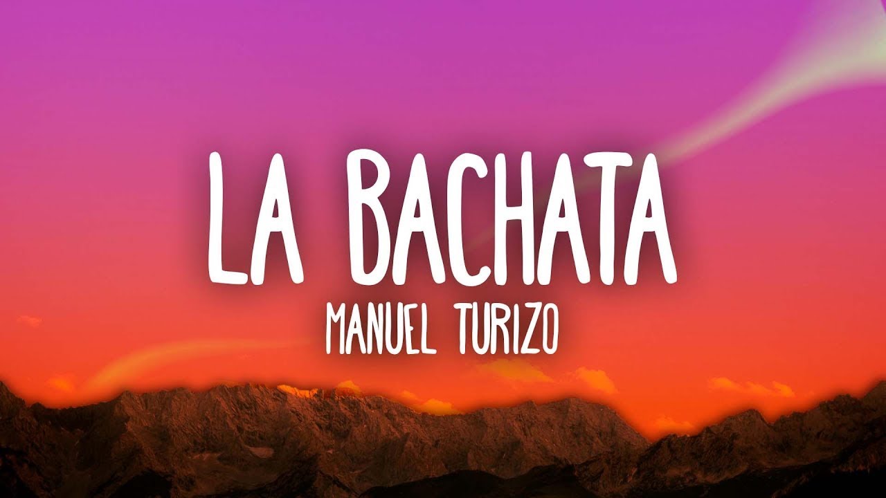 Manuel Turizo   La Bachata
