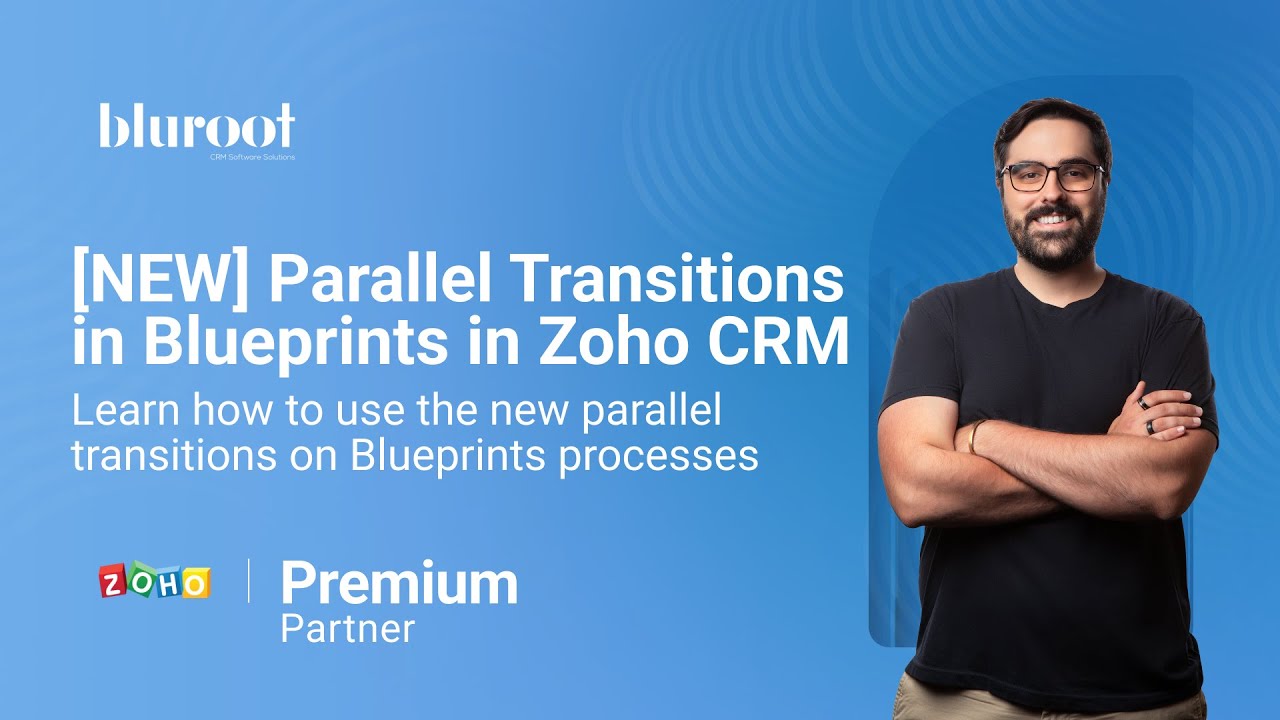 [NEW] Parallel Transitions in Blueprints in Zoho CRM | Zoho CRM Blueprints | Zoho Video Tutorial