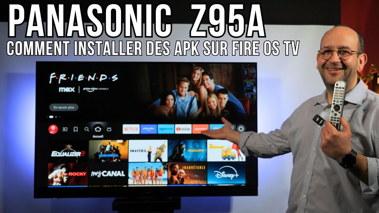 INSTALLER VOS APK sur votre Panasonic Z95A (FireTV OS)