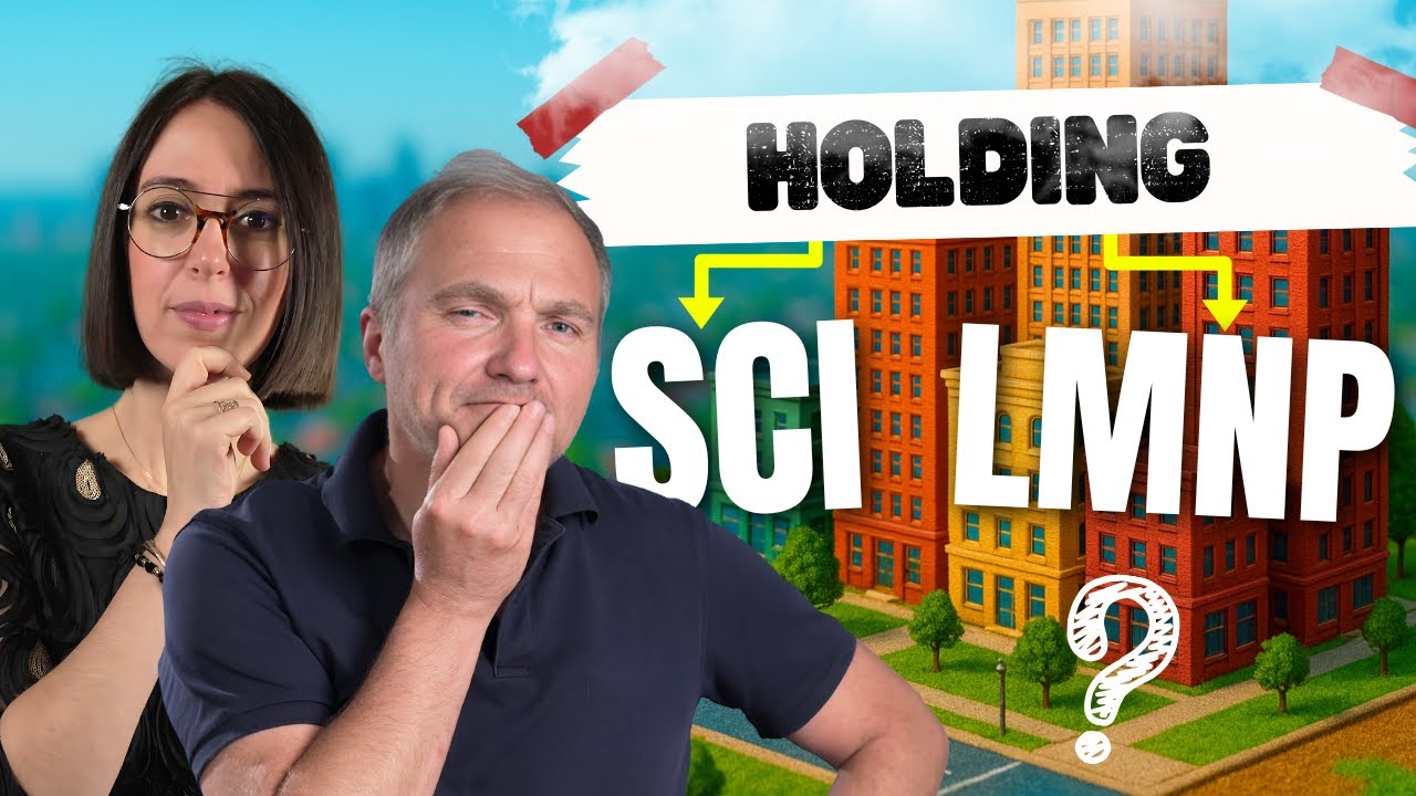 Holding+SCI vs Holding+LMNP - Lequel a le PLUS d'avantages ?