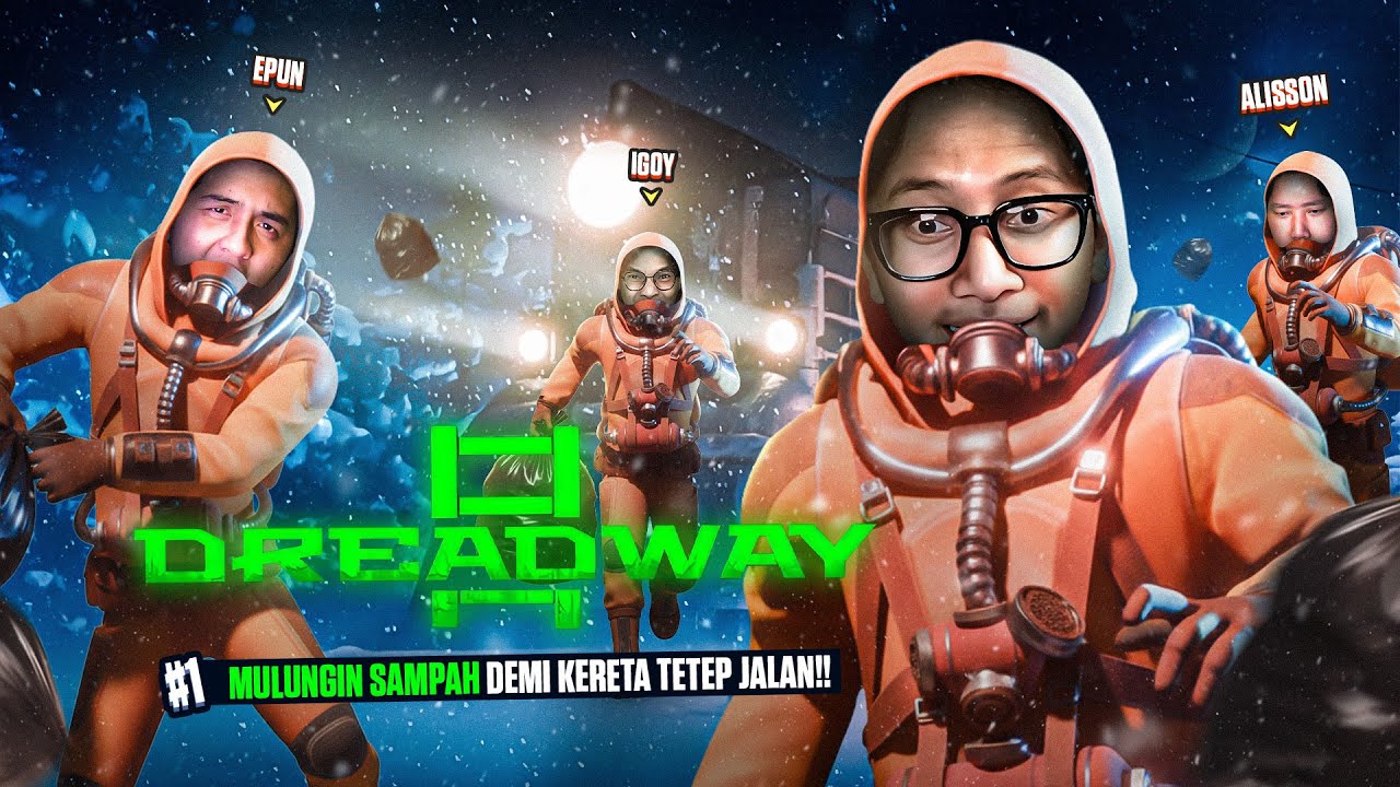 MULUNGIN SAMPAH DEMI KERETA TETEP JALAN!! - Dreadway Indonesia Part 1