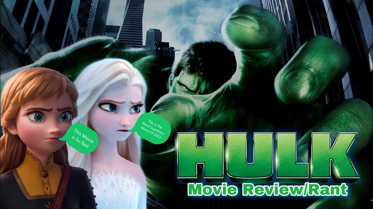 Hulk (2003) Movie Review/Rant