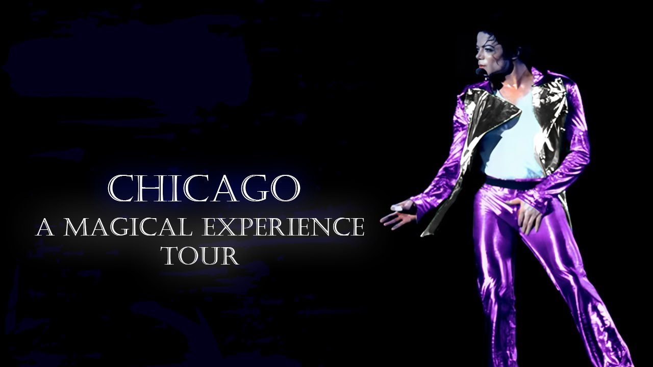 Michael Jackson - Chicago - A Magical Experience Tour (FANMADE)