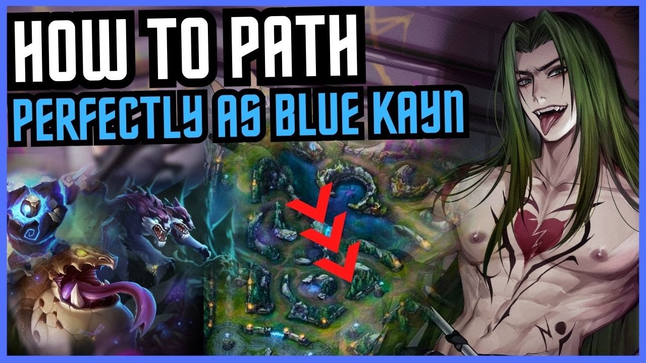 How To Path As A Blue Kayn