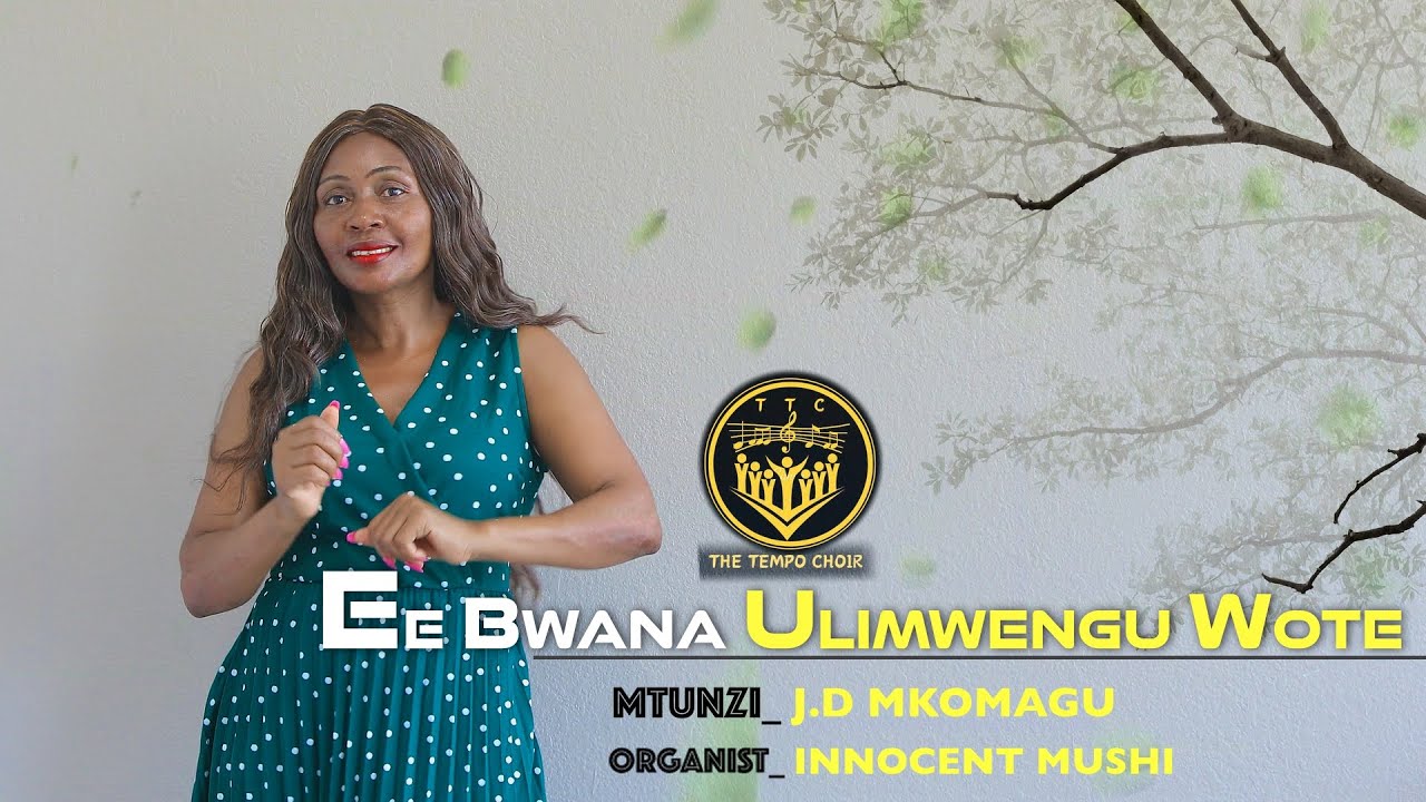 EE BWANA ULIMWENGU WOTE || J.D. MKOMAGU