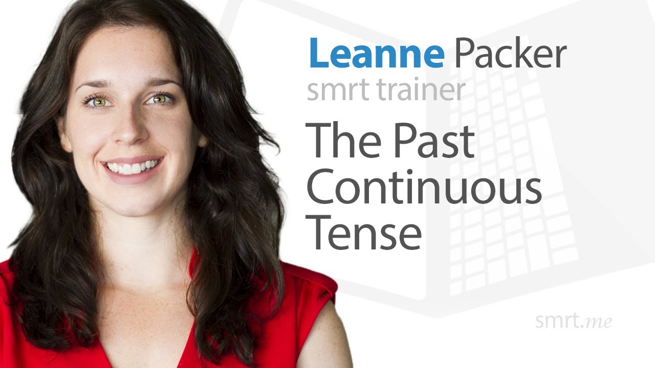 The Past Continuous Tense