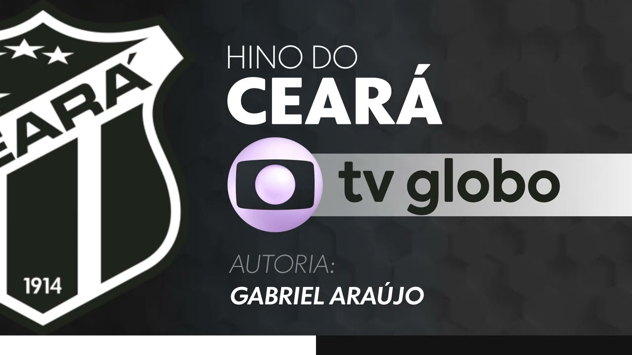 Hino do Ceará | TV Globo