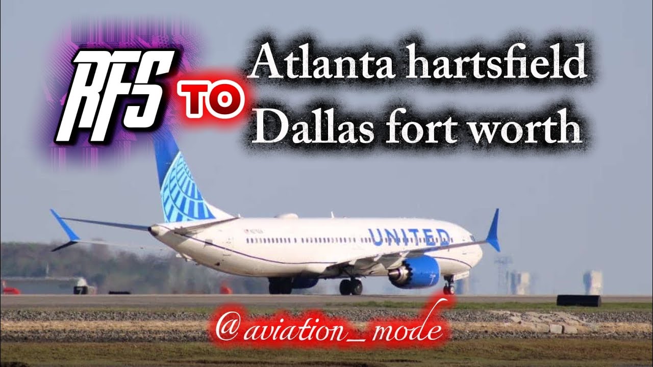 Atlanta to Dallas fort| Realistic Landing in RFS | united A320 Takeoff & Landing | 2025