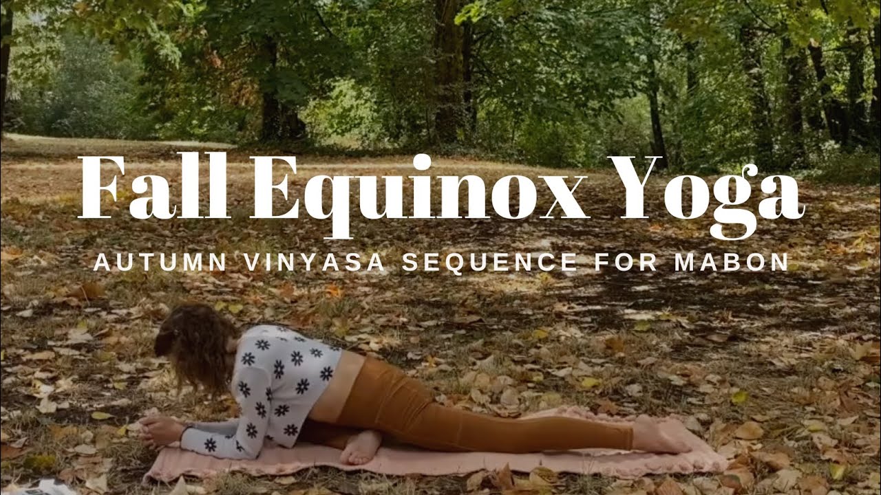 Fall Equinox Yoga | Celebrate Mabon with this Autumn Vinyasa Sequence 🍂 🧘