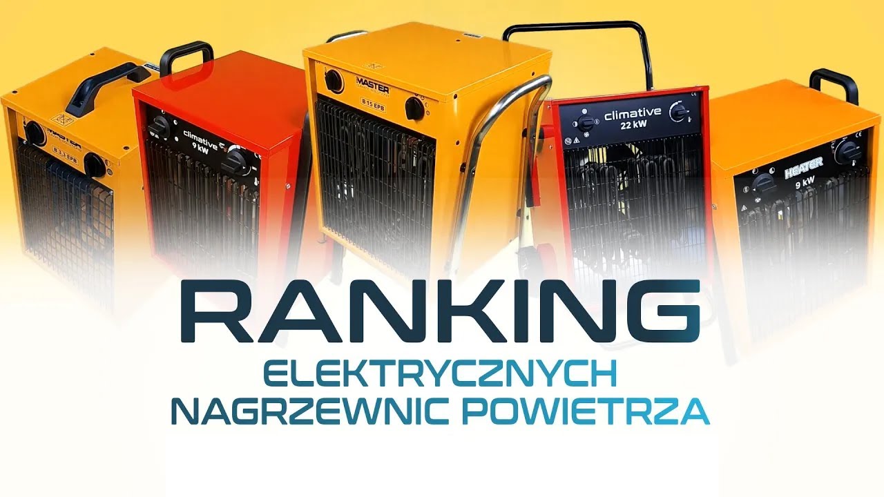 Ranking nagrzewnic elektrycznych - TOP 5