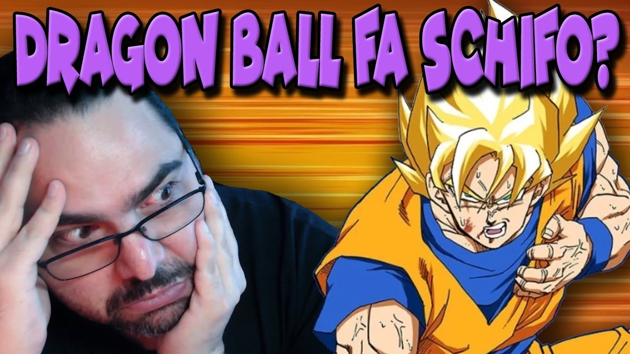 DRAGON BALL FA SCHIFO? LA RISPOSTA DEFINITIVA