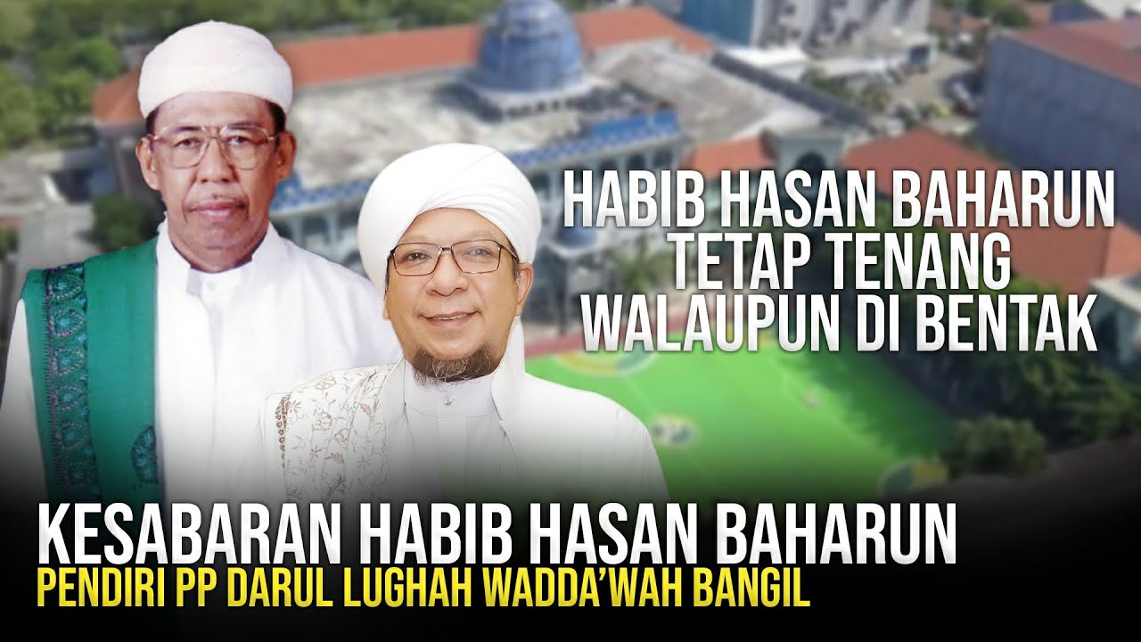 Kisah Tauladan Habib Hasan Baharun Pendiri Dalwa - Habib Quraisy Baharun