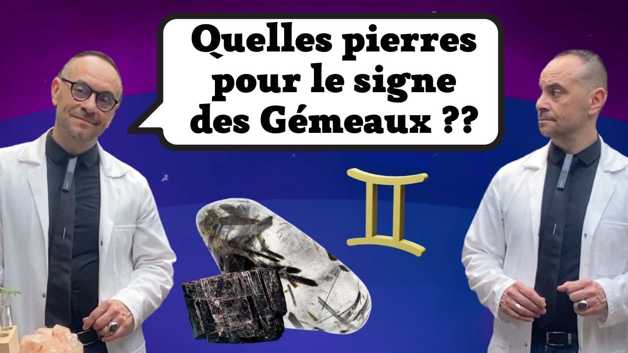 Lithoth&eacute;rapie : quelles pierres pour le signe des G&eacute;meaux ??