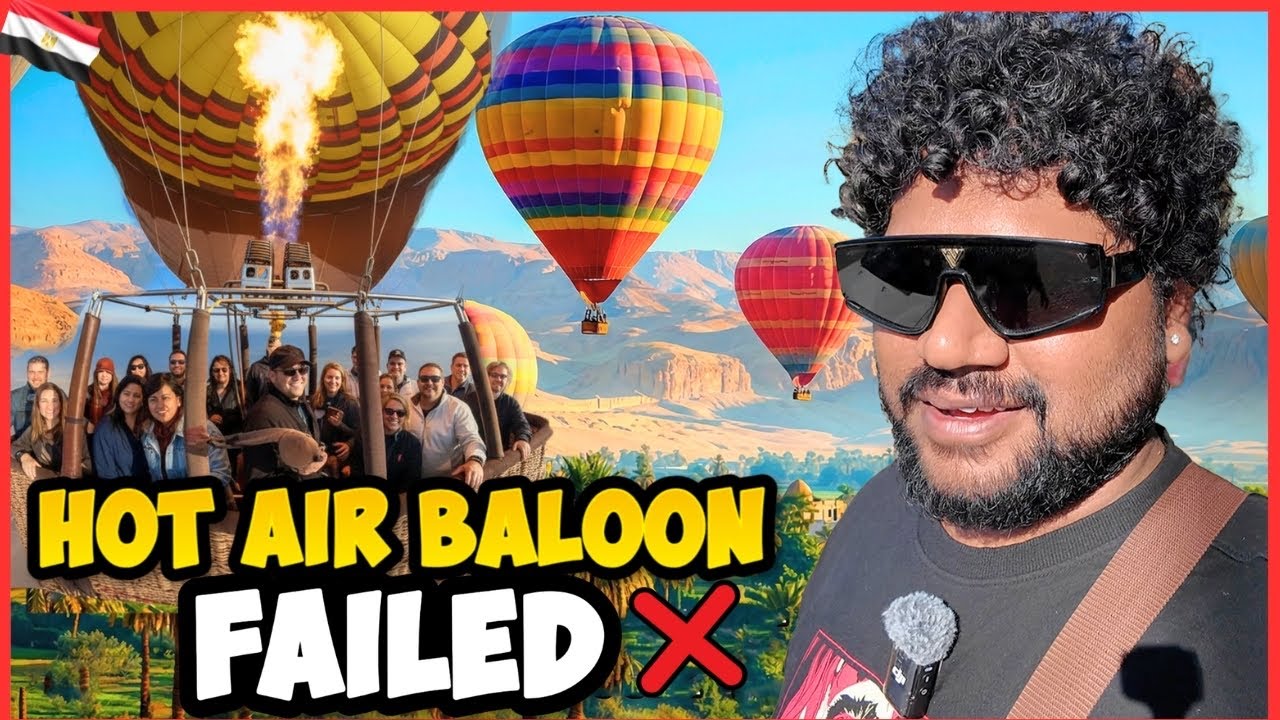Luxor Air Balloon Ride Failed 😞💥 | Disappointing Day in Egypt 🇪🇬 | Foodie Prabu | 