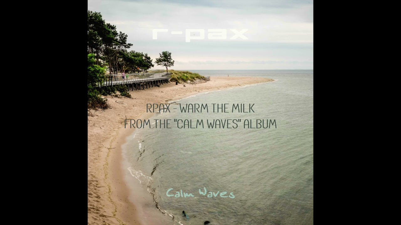 rpax  - Warm the Milk