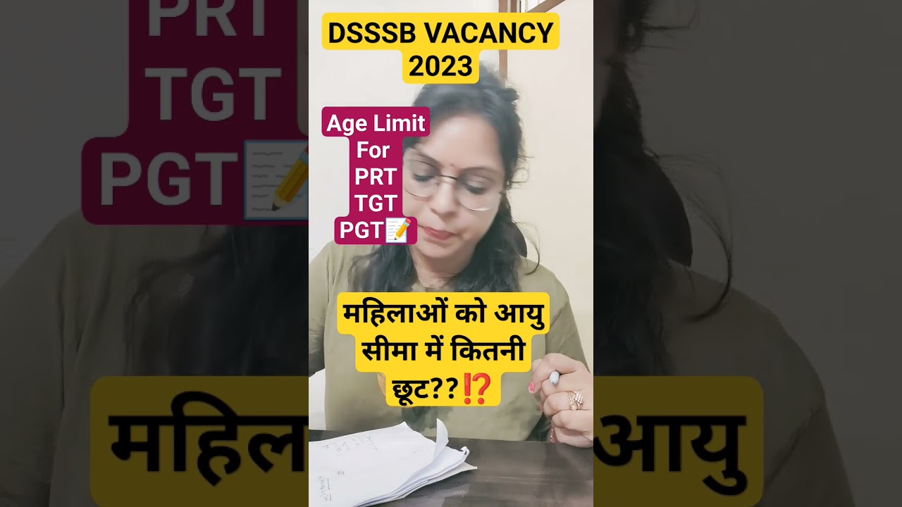 DSSSB Vacancy 2023 | DSSSB PRT TGT PGT Vacancy Eligibility Age limit 2023 | DSSSB Recruitment 2023 |