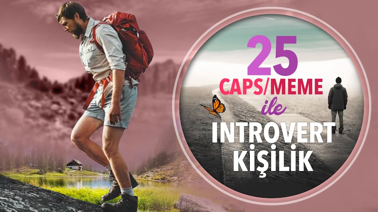 25 Caps/Meme ile İçe Dönük İnsanlar Nasıl İnsanlardır? #introvert / 2