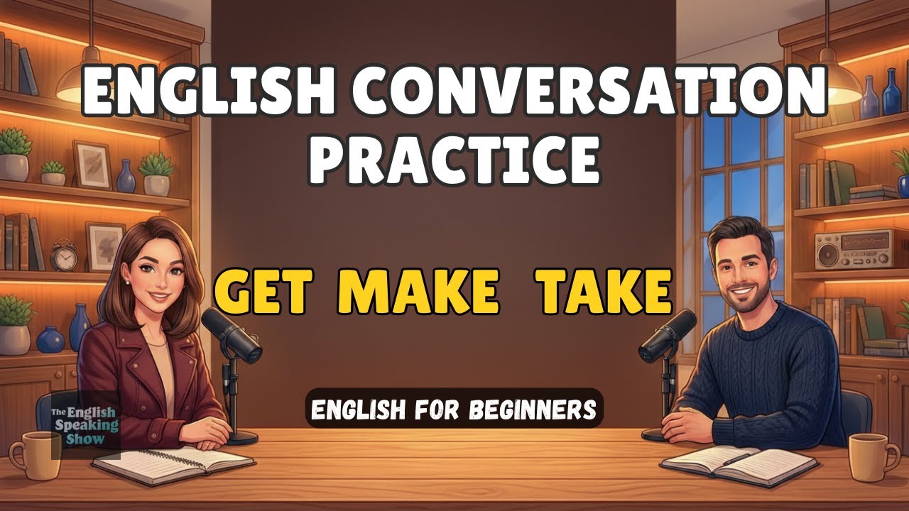 Simple English Words for Confident English | GET MAKE TAKE | English Podcast