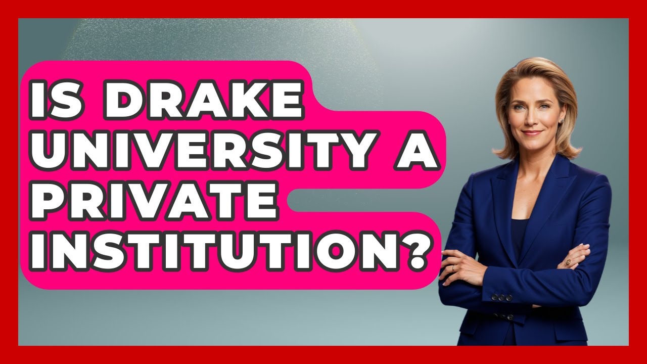 Is Drake University a Private Institution? | The College Explorer