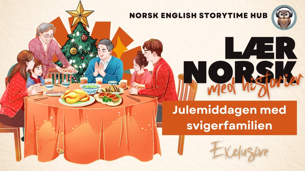 Julemiddagen med svigerfamilien | Lær norsk | Exclusive | Lær norsk med historier