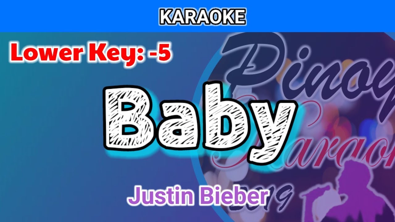 Baby by Justin Bieber (Karaoke : Lower Key : -5)