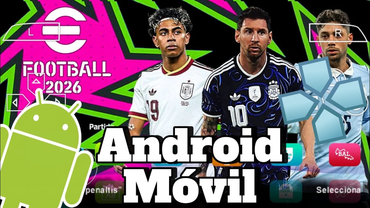 Descargar Pes 2026 para Android/M&oacute;vil (PPSSPP) con narradores (M. Closs y F. Niembro) EFOOTBALL 2026