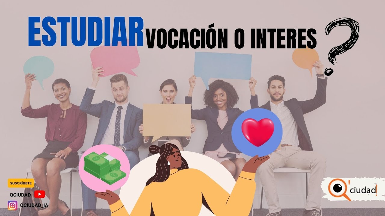 ESTUDIAR_ VOCACIÓN O INTERÉS