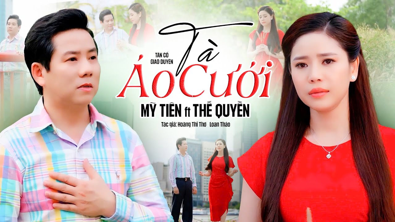 Cặp đ&ocirc;i song ca MỸ TI&Ecirc;N v&agrave; THẾ QUYỀN h&aacute;t b&agrave;i t&acirc;n cổ giao duy&ecirc;n T&Agrave; &Aacute;O CƯỚI khiến kh&aacute;n giả say m&ecirc;