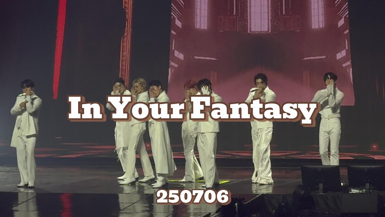 In Your Fantasy 250706