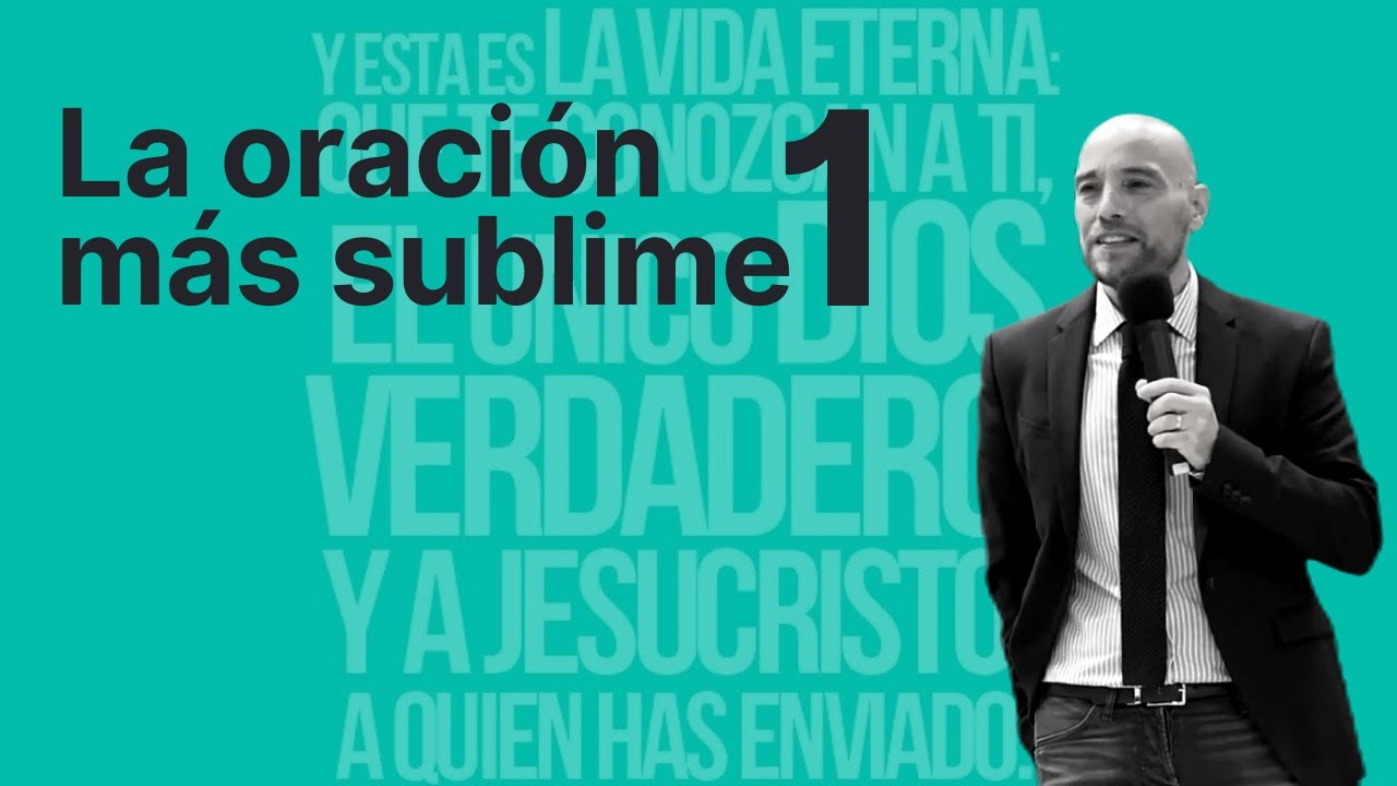 LA ORACIÓN MÁS SUBLIME 1 | Israel Sanz