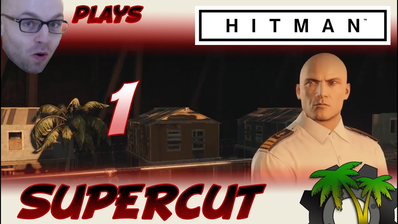 [Northernlion Plays - Hitman 2016] Supercut Часть 1 - Обучение