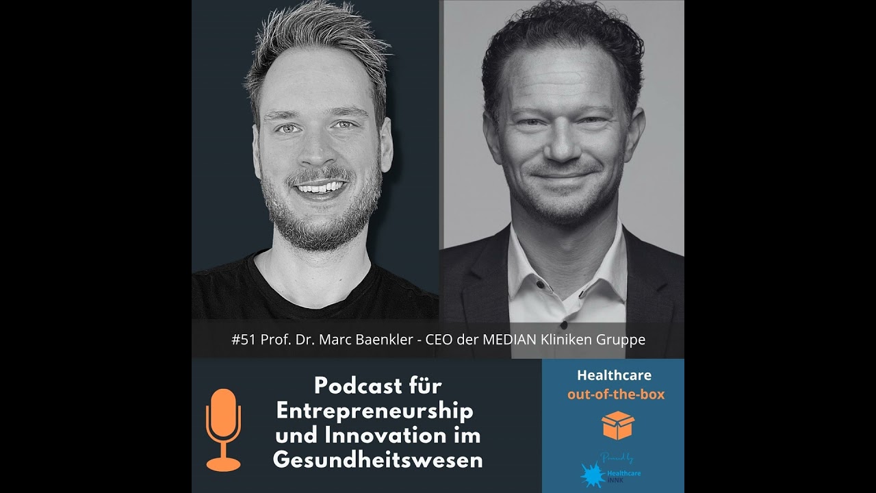 #51 Interview mit Prof. Dr. Marc Baenkler - CEO bei den MEDIAN Kliniken