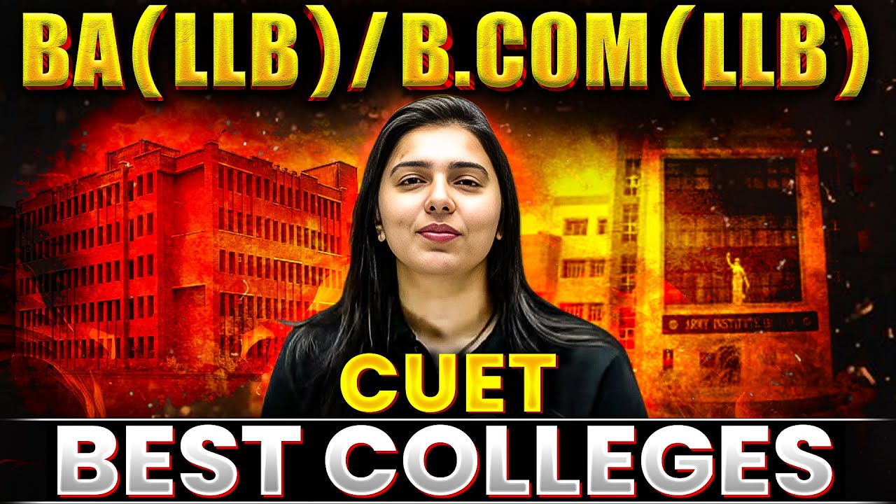 CUET 2024: Best Colleges for BA (LLB) / B.Com (LLB) | CUET 2024 Best Law Courses