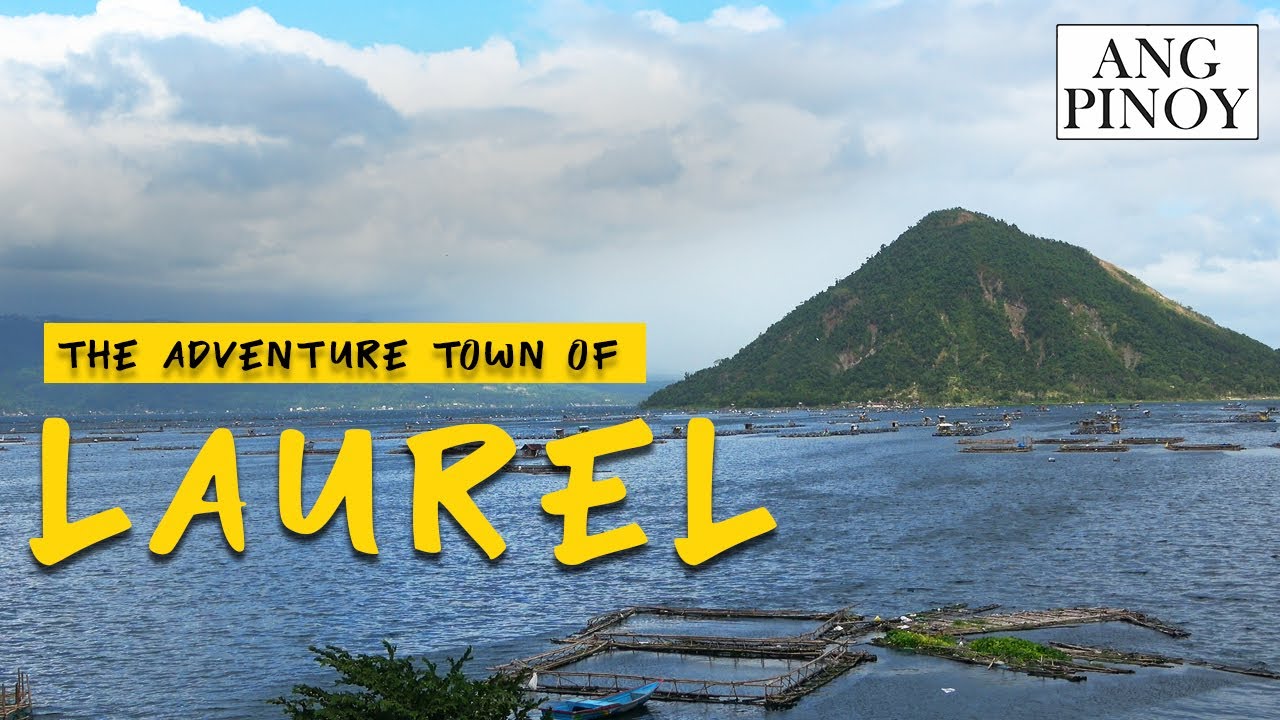 The Adventure Town of Laurel, Batangas | Places to visit, Fees to pay | Ang Pinoy | APT 6