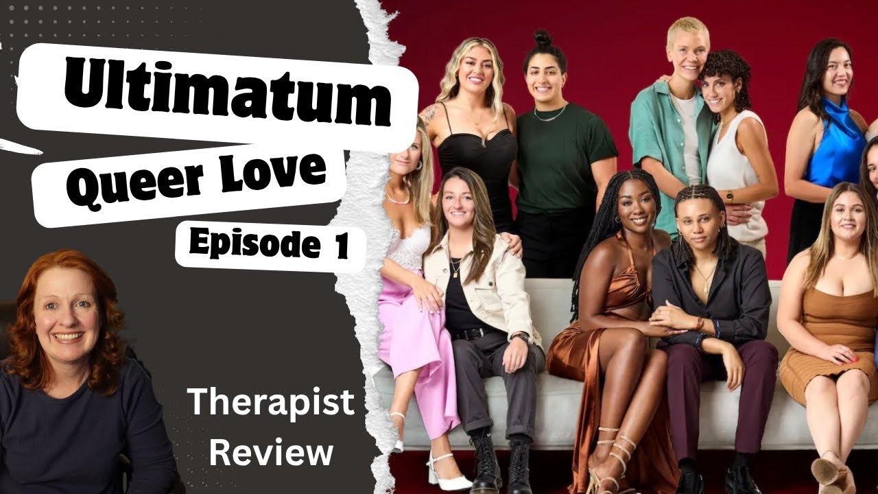 Queer Love. Ultimatum. Episode 1. Therapist review .