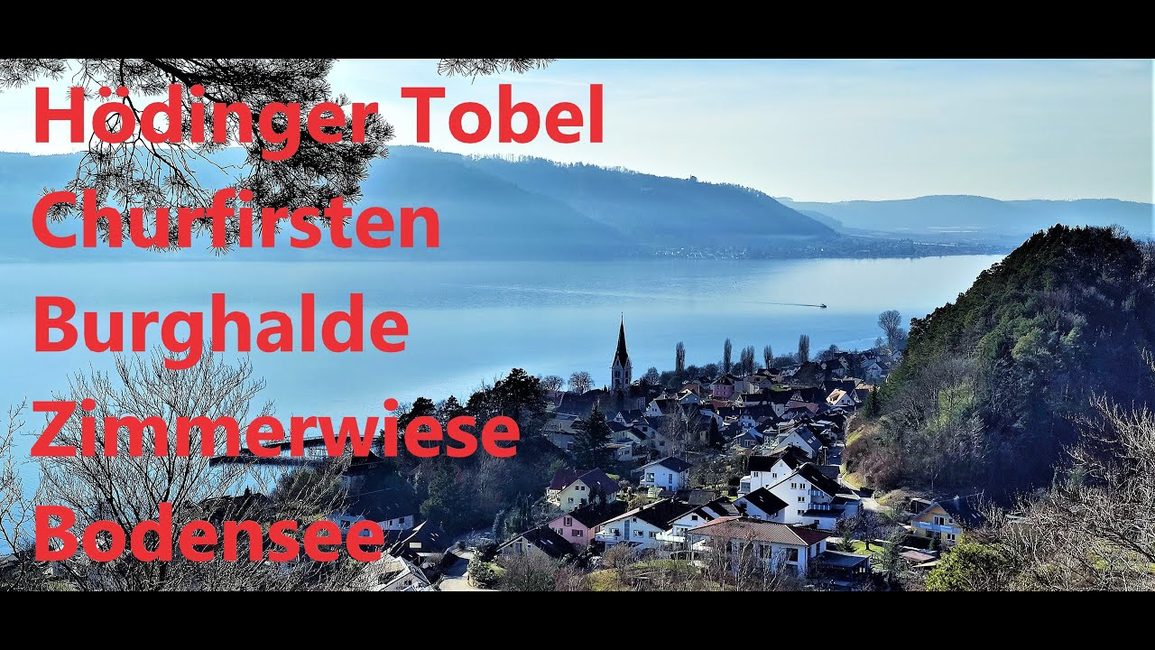 Wandern am Bodensee - H&ouml;dinger Tobel, Sieben Churfirsten, Burghalde und Zimmerwiese(2021, 4k)