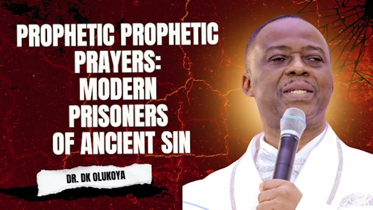 MFM PROPHETIC PRAYERS: MODERN PRISONERS OF ANCIENT SIN | DR. DK OLUKOYA