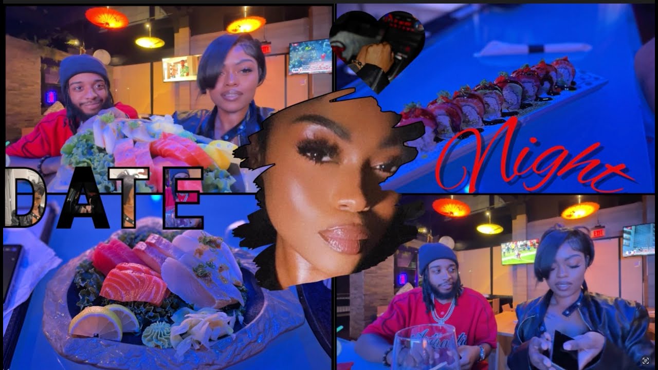 DATE NIGHT VLOG / GRWM / SUSHI / DRINKS & MORE !!! //MY MAN MY MAN / SUSHI //