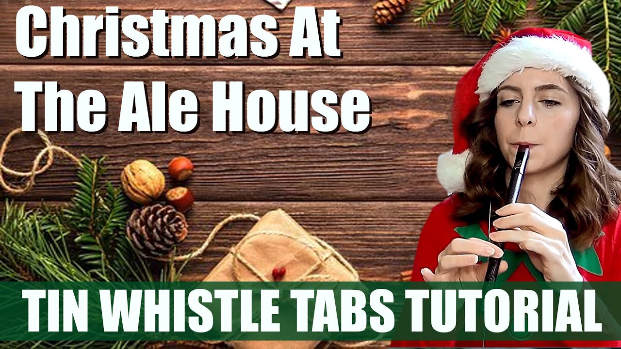 CHRISTMAS AT THE ALE HOUSE - The Irish Rovers | TIN WHISTLE TABS TUTORIAL