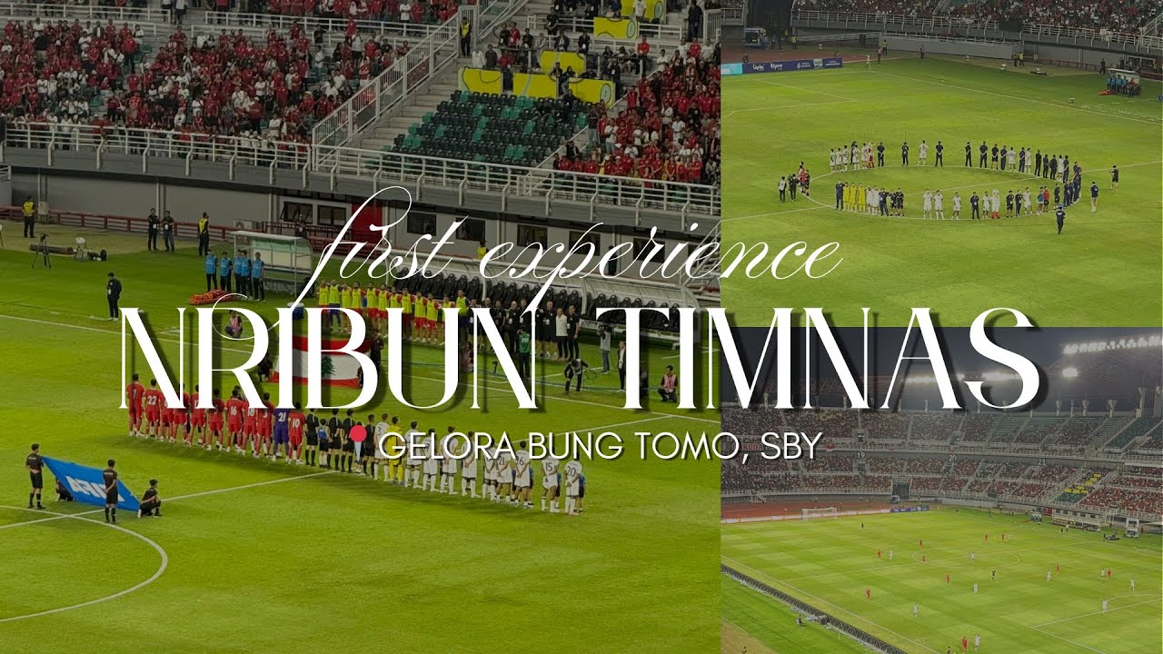 NRIBUN TIMNAS!!! first experience nonton bola langsung di stadion OMG SO FUN [Documentary Vlog]
